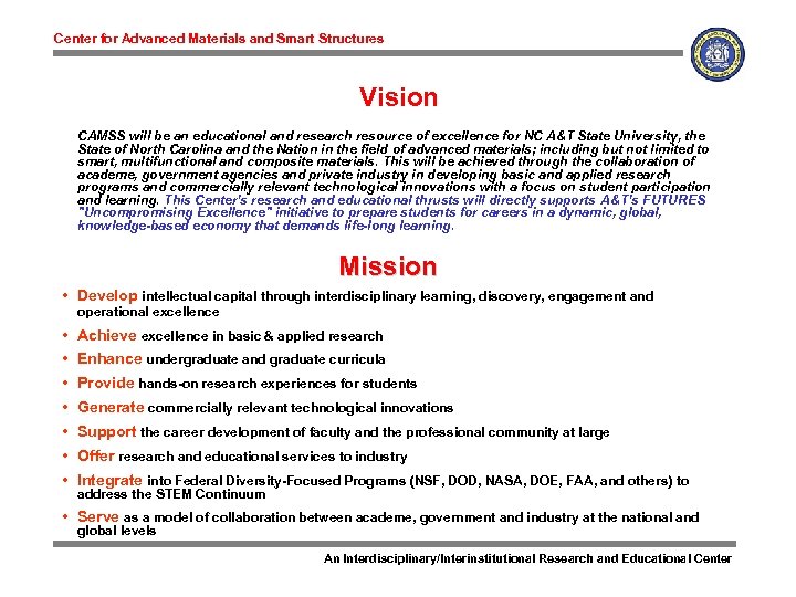 Center for Advanced Materials and Smart Structures Vision CAMSS will be an educational and