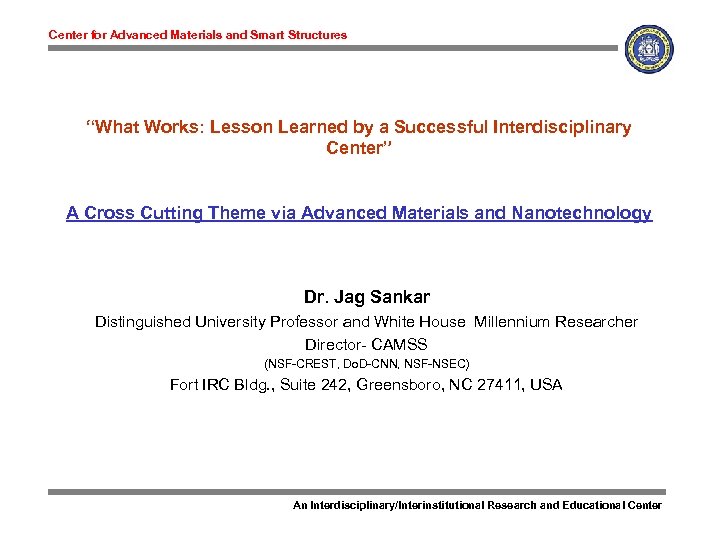 Center for Advanced Materials and Smart Structures “What Works: Lesson Learned by a Successful