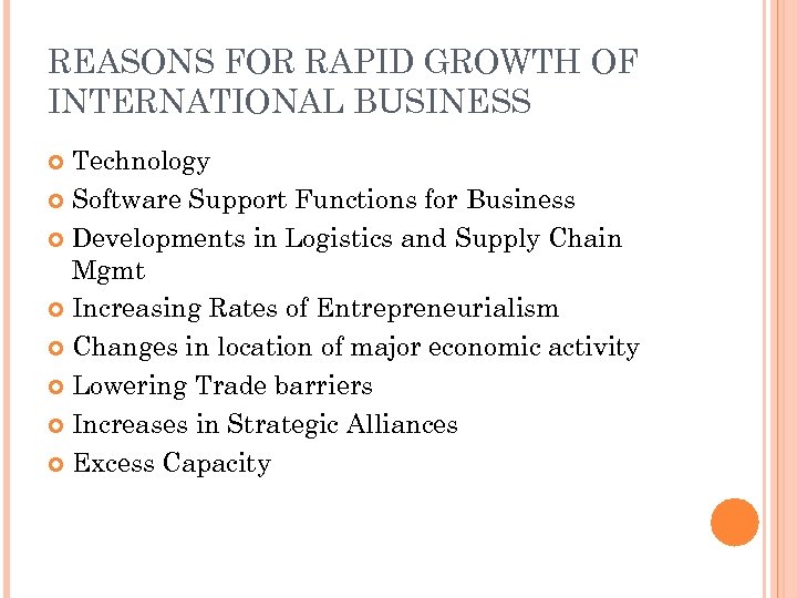 REASONS FOR RAPID GROWTH OF INTERNATIONAL BUSINESS Technology Software Support Functions for Business Developments