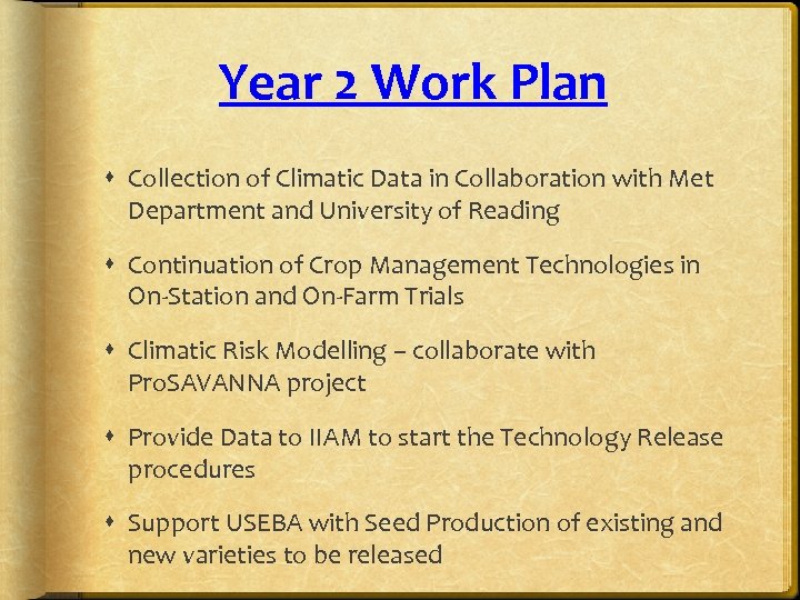 Year 2 Work Plan Collection of Climatic Data in Collaboration with Met Department and