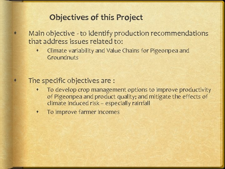 Objectives of this Project Main objective - to identify production recommendations that address issues