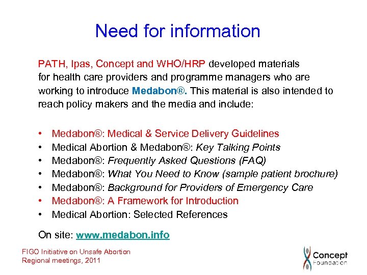 Need for information PATH, Ipas, Concept and WHO/HRP developed materials for health care providers