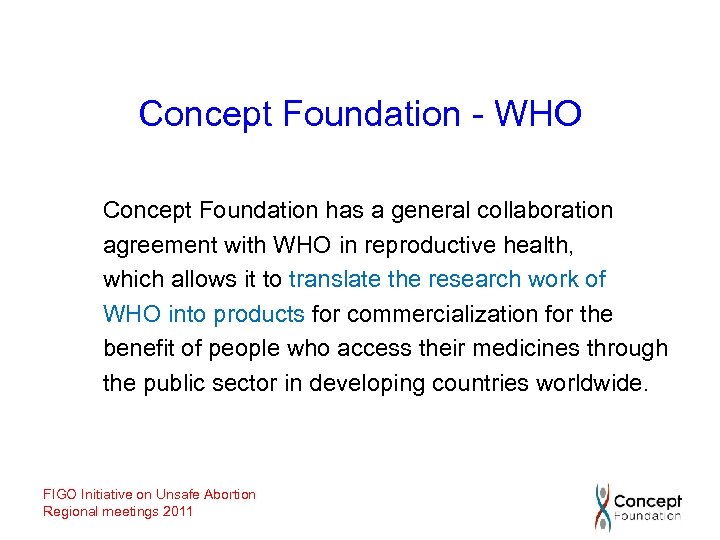 Concept Foundation - WHO Concept Foundation has a general collaboration agreement with WHO in