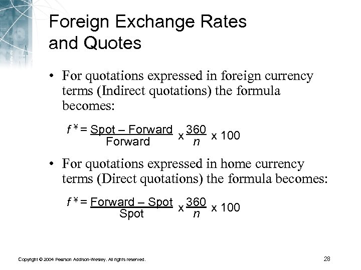 Foreign Exchange Rates and Quotes • For quotations expressed in foreign currency terms (Indirect