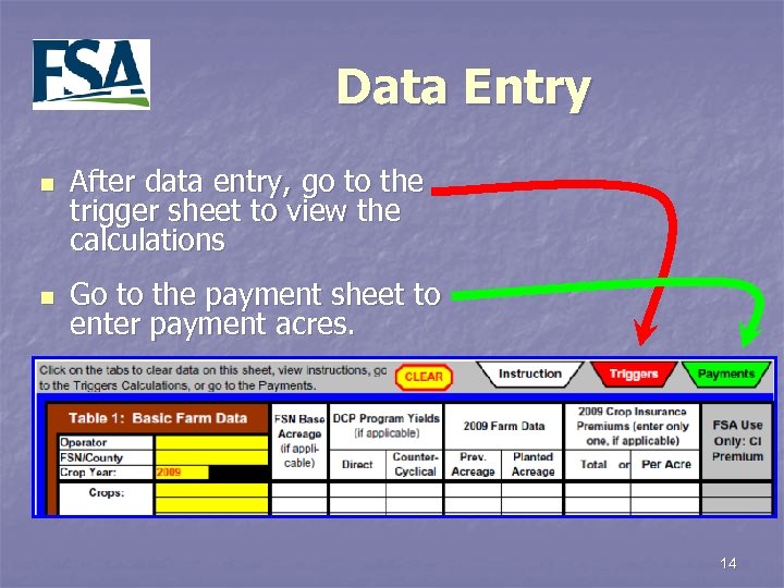 Data Entry n n After data entry, go to the trigger sheet to view