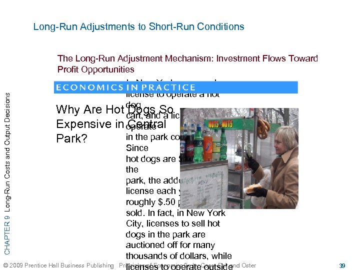 Long-Run Adjustments to Short-Run Conditions The Long-Run Adjustment Mechanism: Investment Flows Toward Profit Opportunities