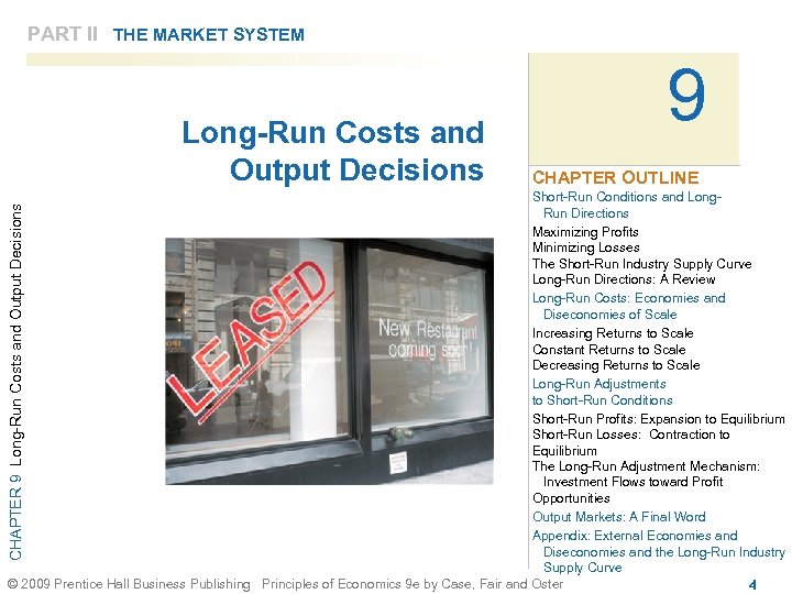 PART II THE MARKET SYSTEM Long-Run Costs and Output Decisions 9 CHAPTER OUTLINE CHAPTER