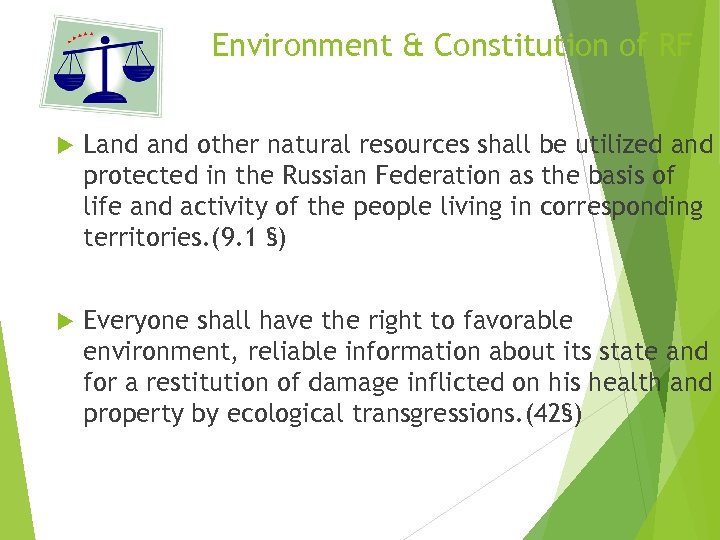 Environment & Constitution of RF Land other natural resources shall be utilized and protected