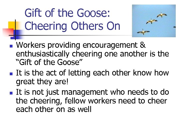 Gift of the Goose: Cheering Others On n Workers providing encouragement & enthusiastically cheering