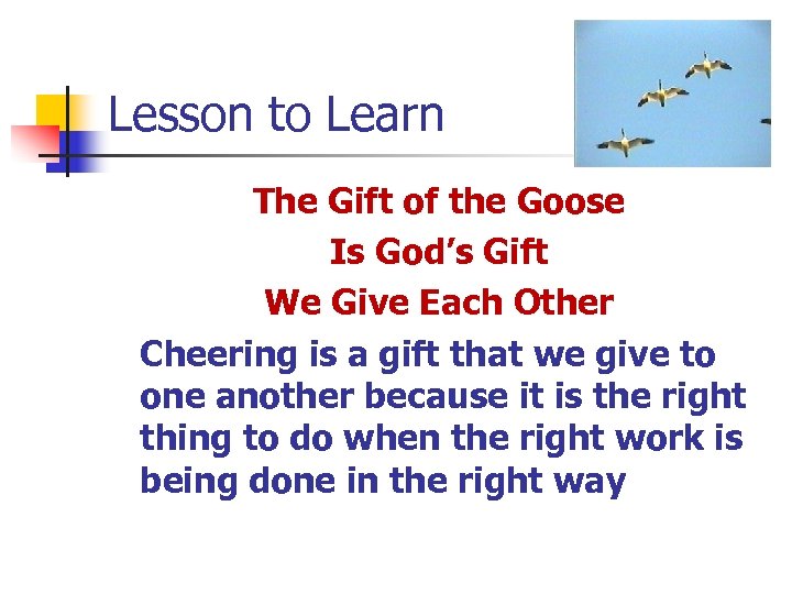 Lesson to Learn The Gift of the Goose Is God’s Gift We Give Each