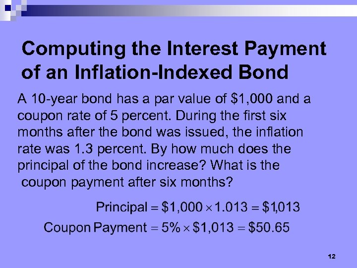 Computing the Interest Payment of an Inflation-Indexed Bond A 10 -year bond has a