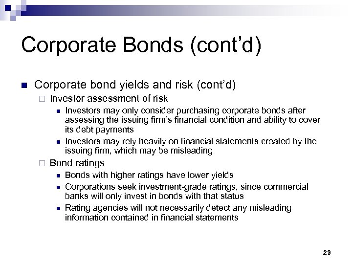 Corporate Bonds (cont’d) n Corporate bond yields and risk (cont’d) ¨ Investor assessment of