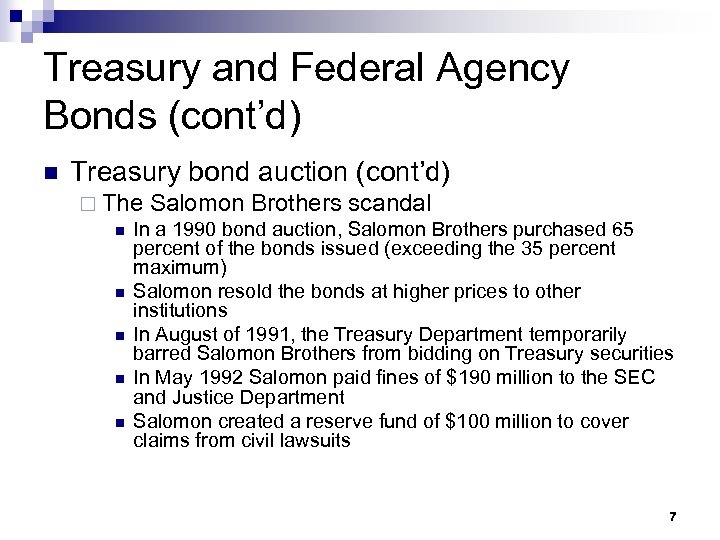 Treasury and Federal Agency Bonds (cont’d) n Treasury bond auction (cont’d) ¨ The Salomon