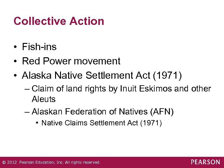 Collective Action • Fish-ins • Red Power movement • Alaska Native Settlement Act (1971)