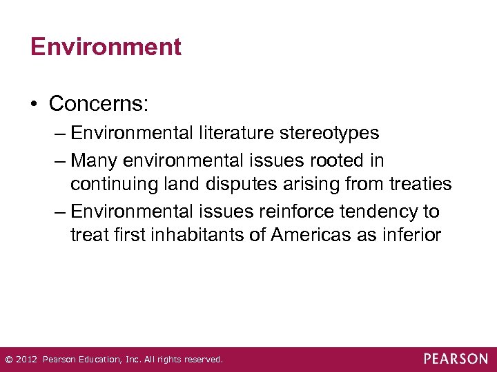 Environment • Concerns: – Environmental literature stereotypes – Many environmental issues rooted in continuing