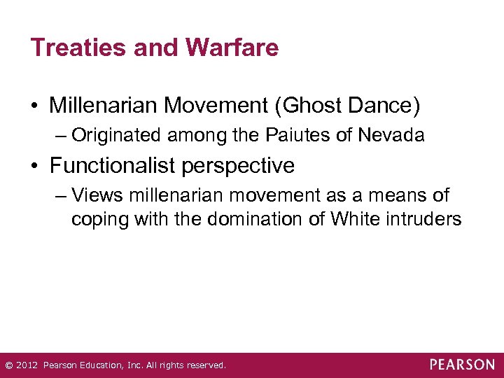 Treaties and Warfare • Millenarian Movement (Ghost Dance) – Originated among the Paiutes of