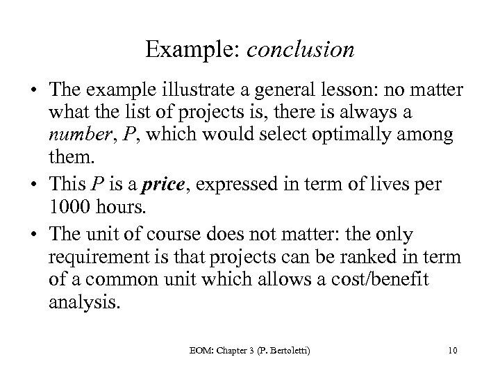 Example: conclusion • The example illustrate a general lesson: no matter what the list