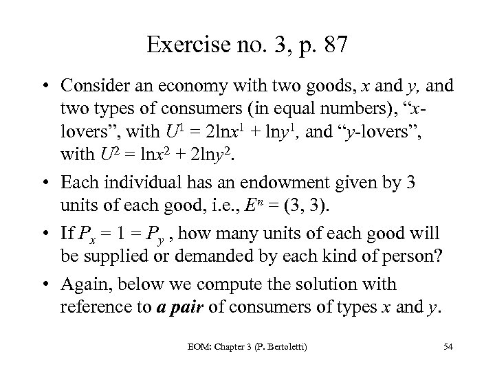 Exercise no. 3, p. 87 • Consider an economy with two goods, x and