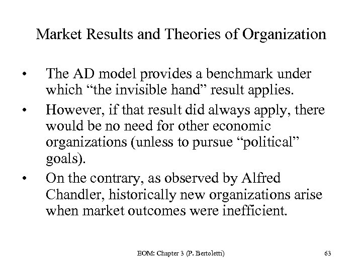 Market Results and Theories of Organization • • • The AD model provides a