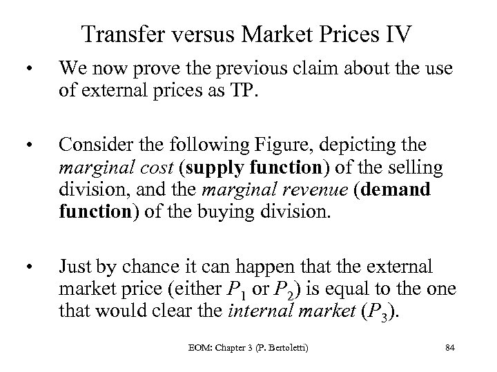 Transfer versus Market Prices IV • We now prove the previous claim about the