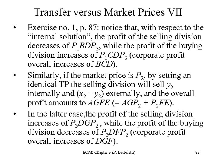 Transfer versus Market Prices VII • • • Exercise no. 1, p. 87: notice