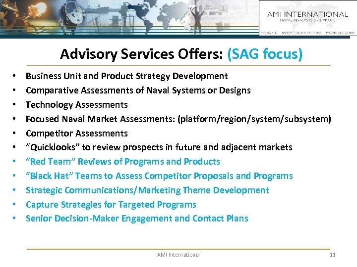 Advisory Services Offers: (SAG focus) • • • Business Unit and Product Strategy Development