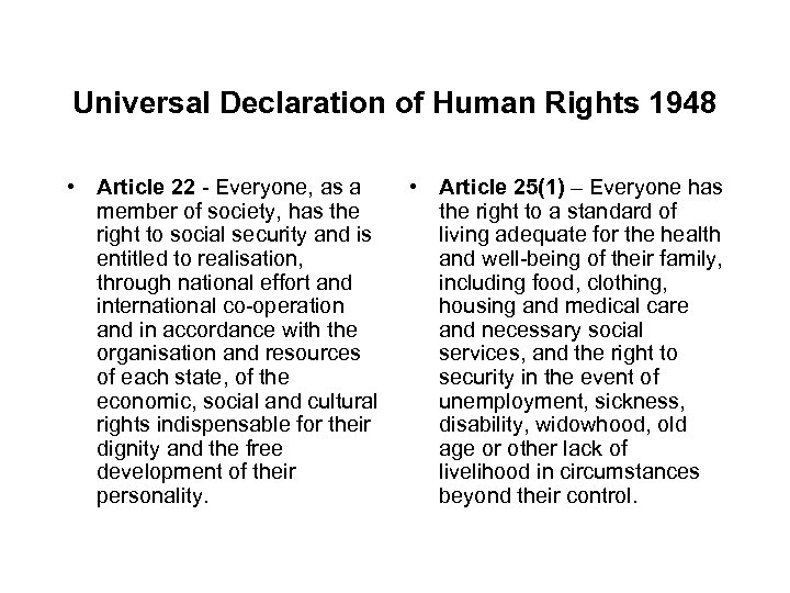 Universal Declaration of Human Rights 1948 • Article 22 - Everyone, as a member