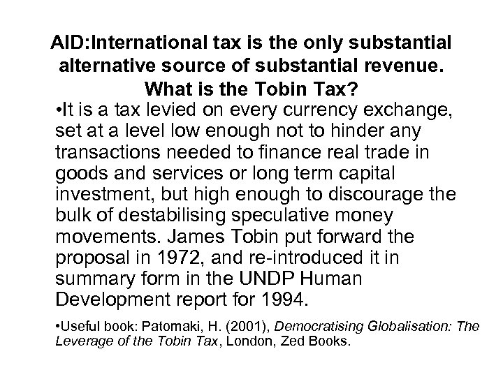 AID: International tax is the only substantial alternative source of substantial revenue. What is