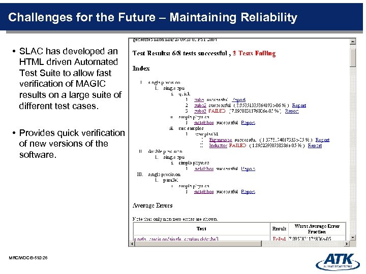 Challenges for the Future – Maintaining Reliability • SLAC has developed an HTML driven