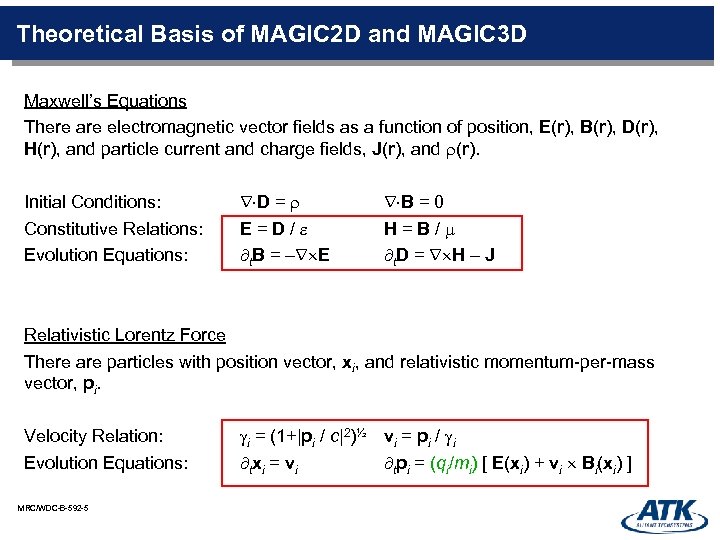 Theoretical Basis of MAGIC 2 D and MAGIC 3 D Maxwell’s Equations There are