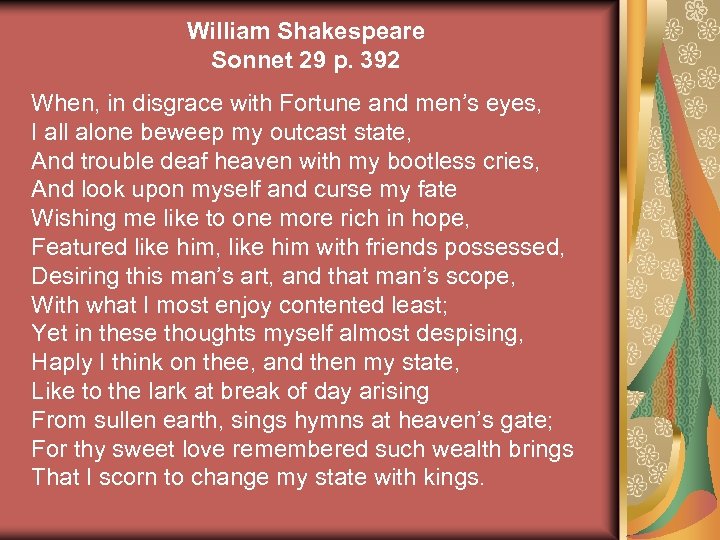 William Shakespeare Sonnet 29 p. 392 When, in disgrace with Fortune and men’s eyes,