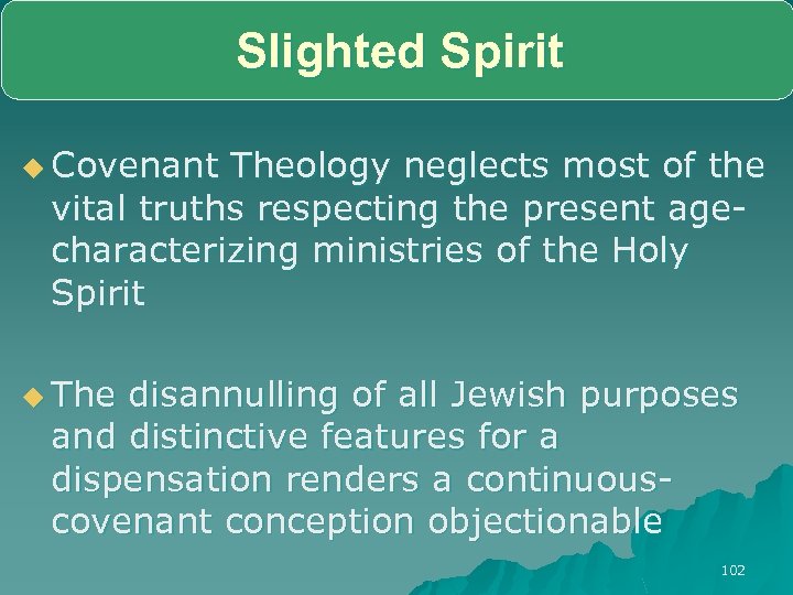 Slighted Spirit u Covenant Theology neglects most of the vital truths respecting the present