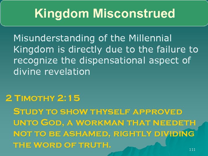 Kingdom Misconstrued Misunderstanding of the Millennial Kingdom is directly due to the failure to