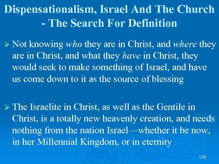 Dispensationalism, Israel And The Church - The Search For Definition Ø Not knowing who