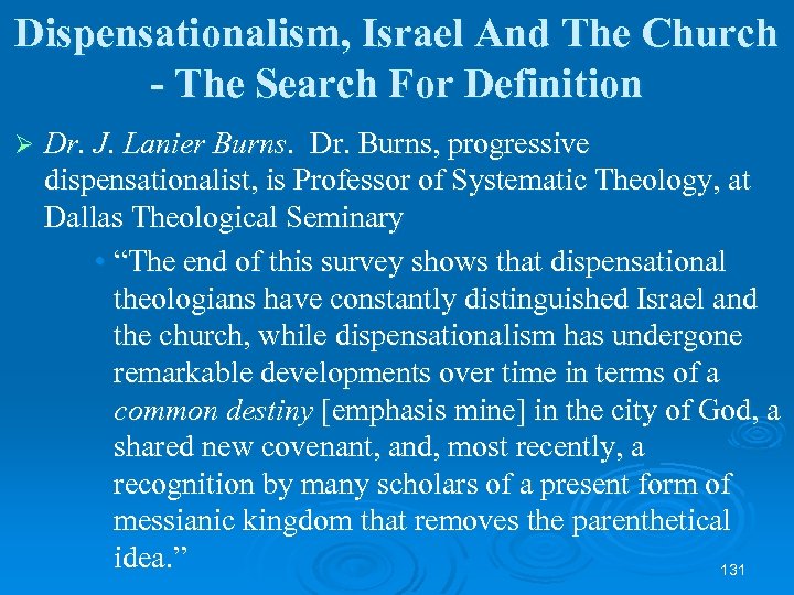 Dispensationalism, Israel And The Church - The Search For Definition Ø Dr. J. Lanier