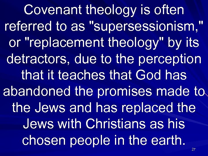 Covenant theology is often referred to as 