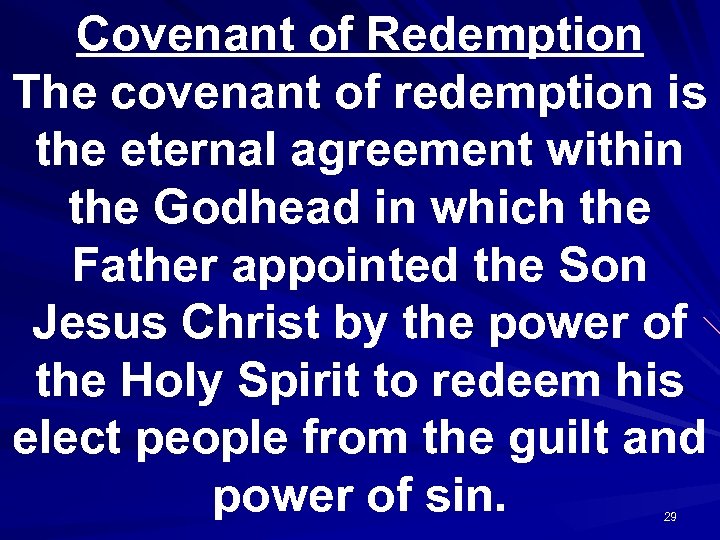 Covenant of Redemption The covenant of redemption is the eternal agreement within the Godhead