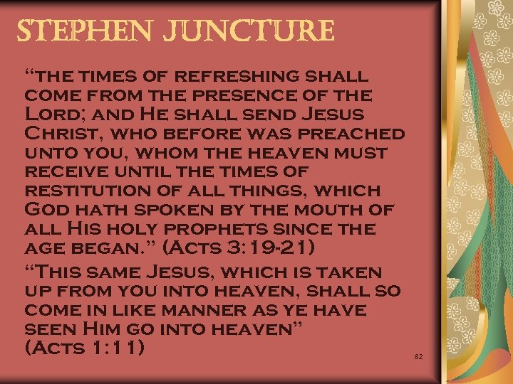 stephen Juncture “the times of refreshing shall come from the presence of the Lord;