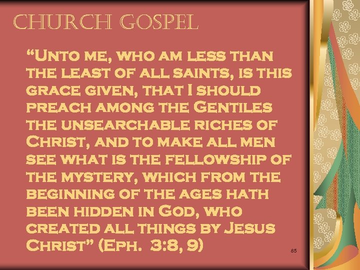 church gospel “Unto me, who am less than the least of all saints, is