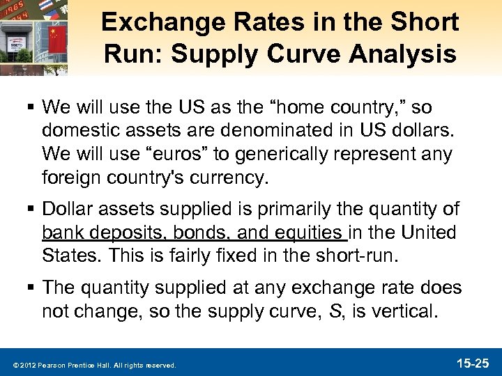 Exchange Rates in the Short Run: Supply Curve Analysis § We will use the