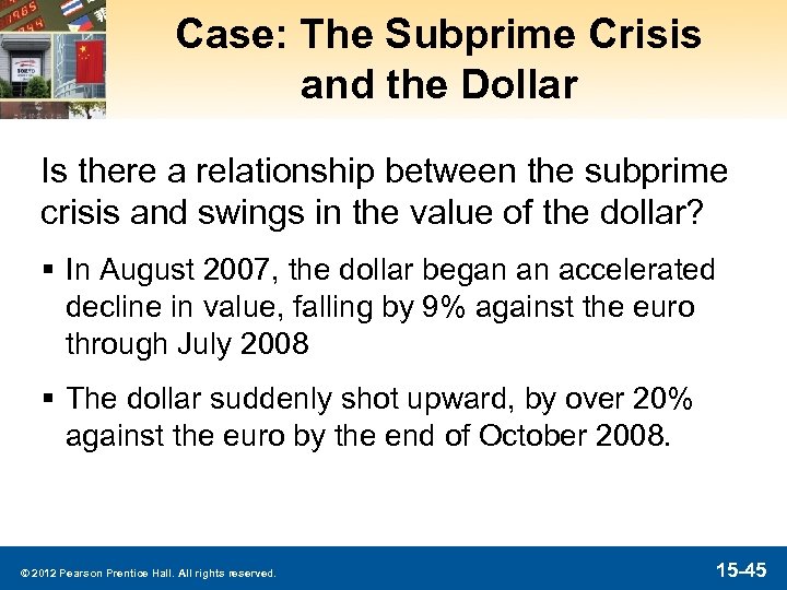 Case: The Subprime Crisis and the Dollar Is there a relationship between the subprime