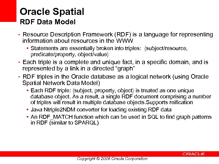 Oracle Spatial RDF Data Model • Resource Description Framework (RDF) is a language for