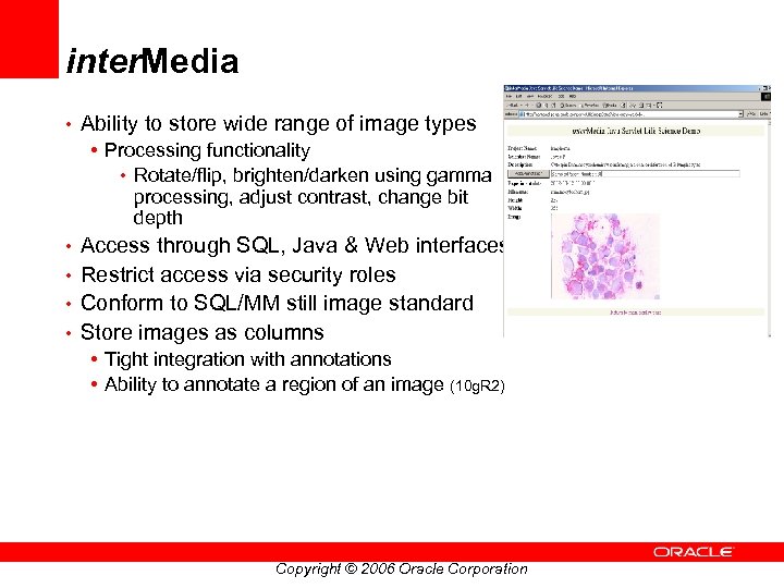 inter. Media • Ability to store wide range of image types • Processing functionality