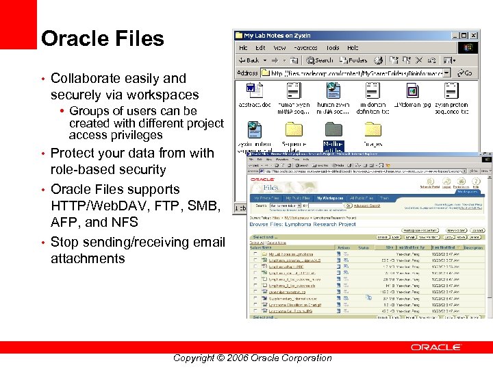 Oracle Files • Collaborate easily and securely via workspaces • Groups of users can