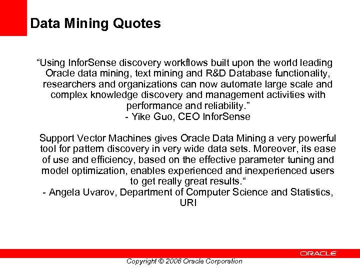 Data Mining Quotes “Using Infor. Sense discovery workflows built upon the world leading Oracle