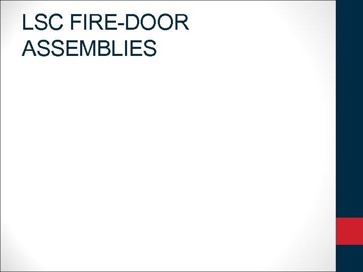 LSC FIRE-DOOR ASSEMBLIES 