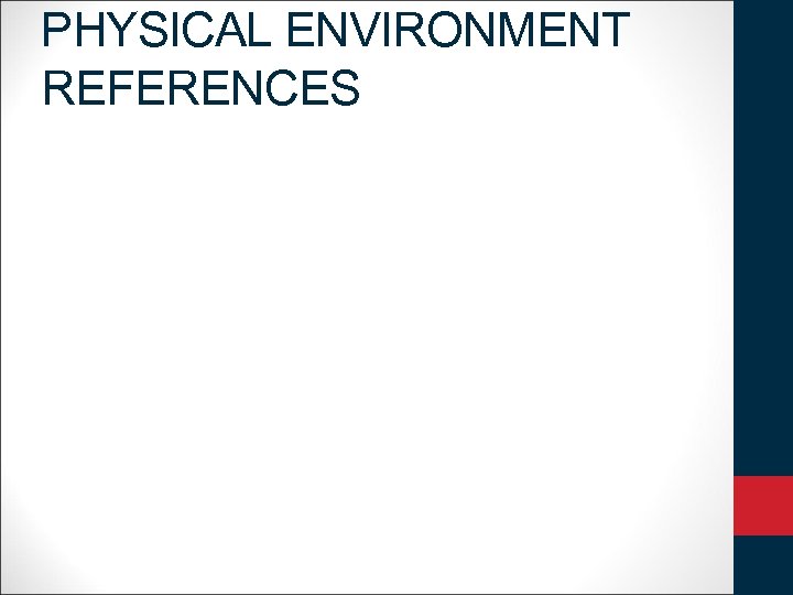 PHYSICAL ENVIRONMENT REFERENCES 