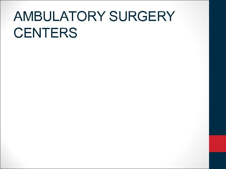 AMBULATORY SURGERY CENTERS 