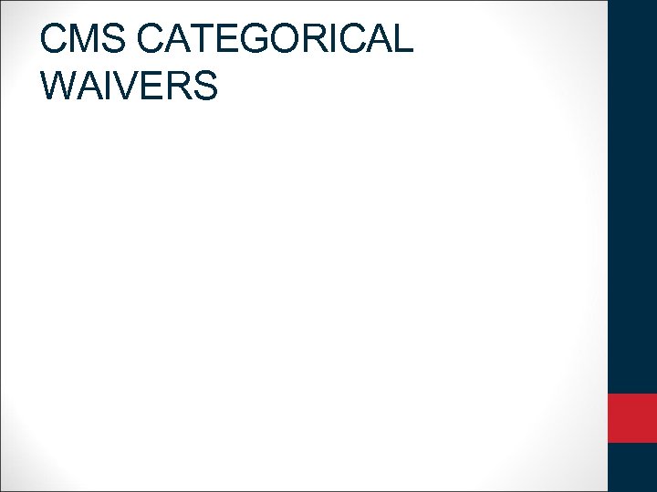 CMS CATEGORICAL WAIVERS 