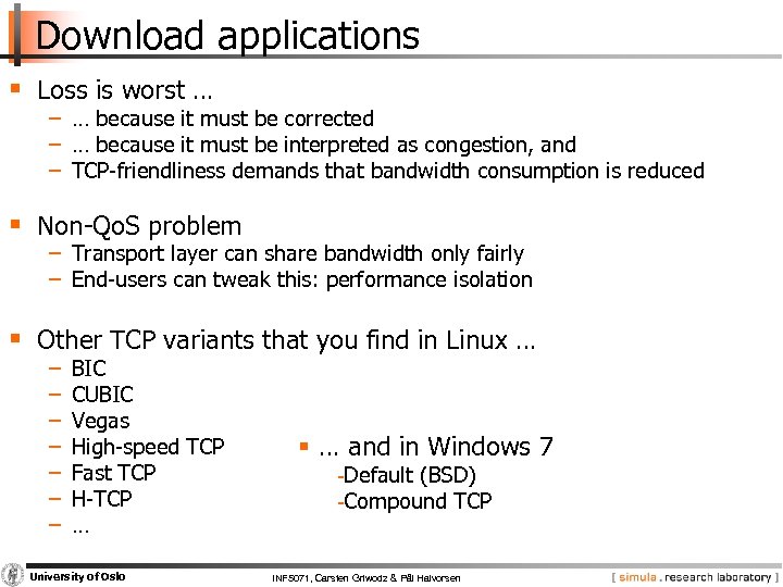 Download applications § Loss is worst … − … because it must be corrected